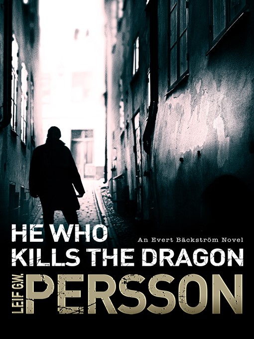 Title details for He Who Kills the Dragon by Leif GW Persson - Available